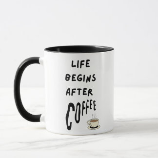 Life begins after coffee Coffee Mug
