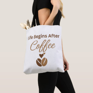 Life Begins After Coffee, Cosy Morning Coffee Tote Bag