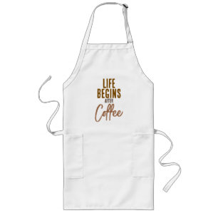 Life Begins After Coffee Long Apron