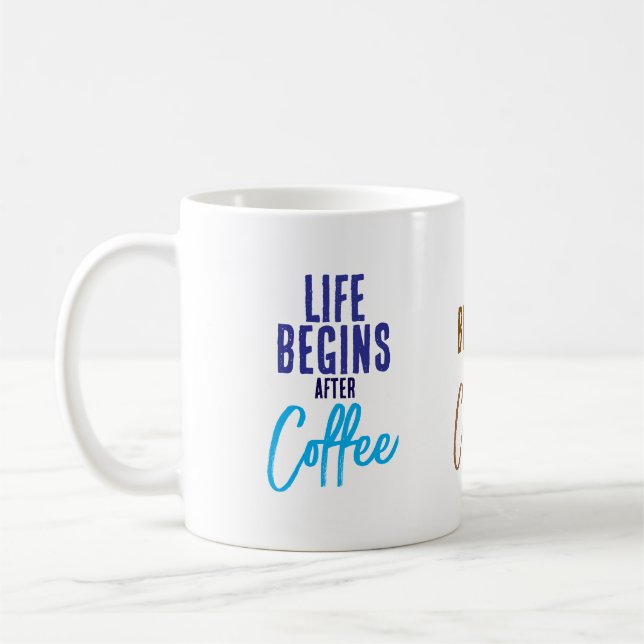 Life Begins After Coffee Mug (Left)