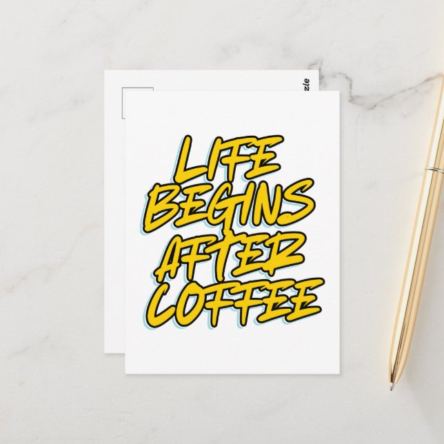 LIFE BEGINS AFTER COFFEE POSTCARD (Front/Back In Situ)