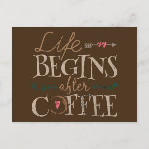 Life Begins After Coffee Postcard