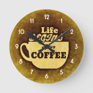 Life Begins After Coffee Round Clock