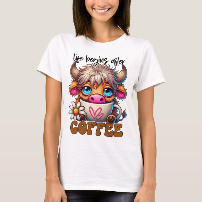 Life Begins After Coffee  T-Shirt (Front)