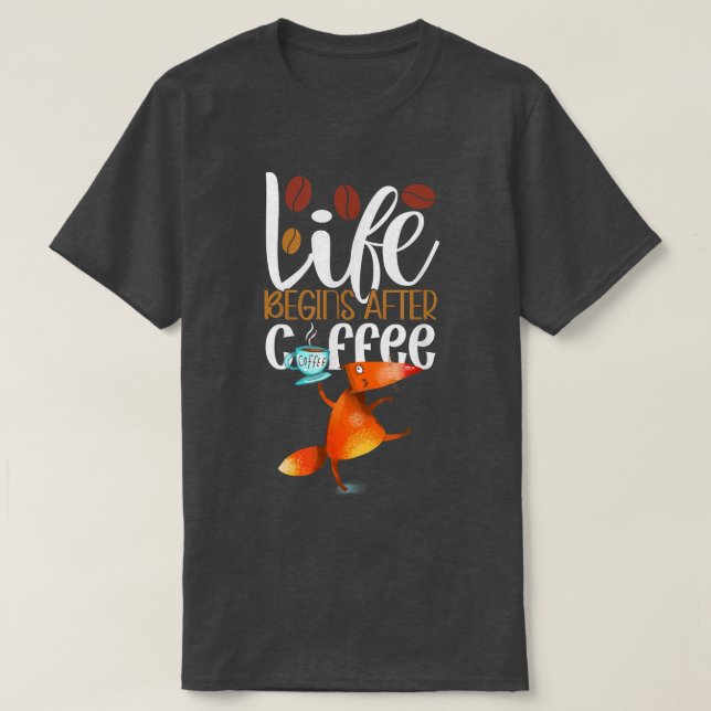 Life Begins After Coffee  T-Shirt (Design Front)