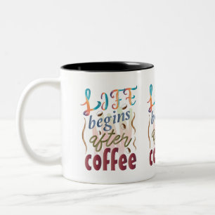 Life Begins After coffee Two-Tone Coffee Mug