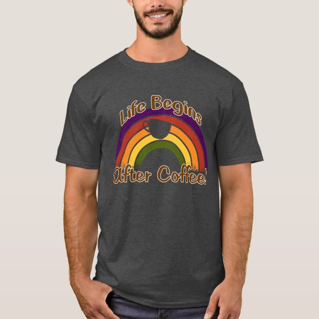 Life Begins After Coffee - Vintage Rainbow T-Shirt (Front)