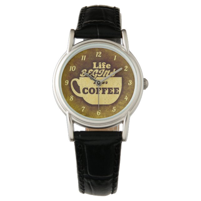 Life Begins After Coffee Watch (Front)