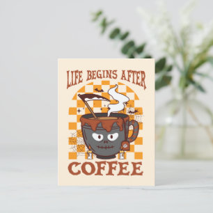 Life Begins After Coffee – Witchy Halloween Postcard