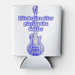 Life begins after playing the guitar. vintage blue can cooler