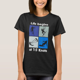 Life Begins At 15 Knots Lifestyle Vintage Design T-Shirt