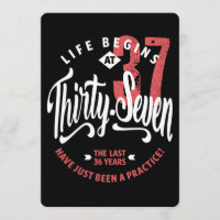 Life Begins at 37 | 37th Birthday