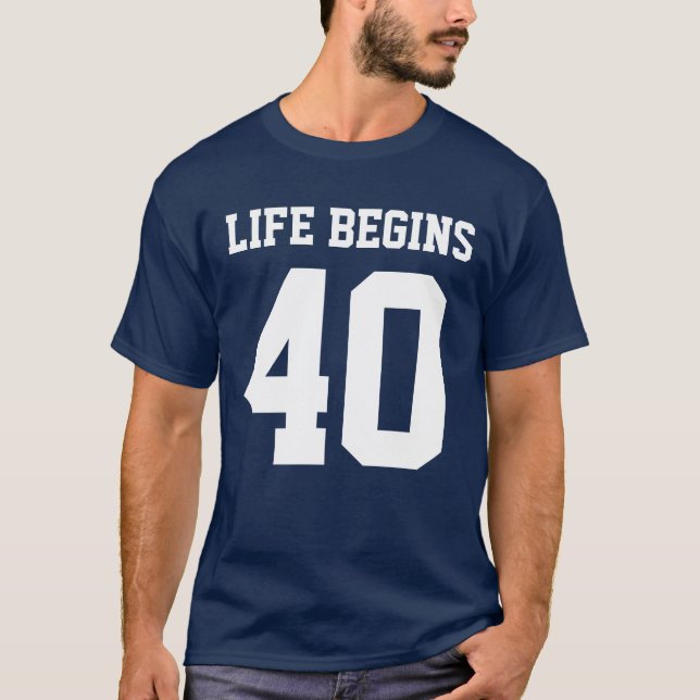 Life Begins at 40 T-Shirt (Front)