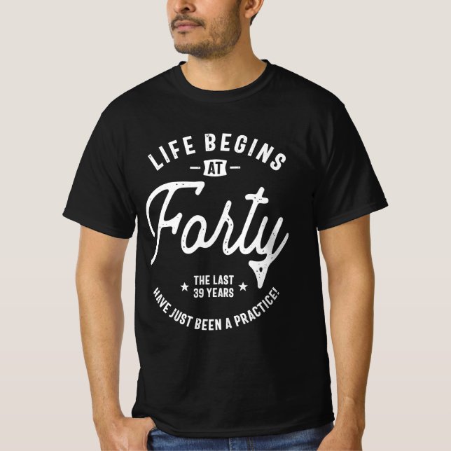 Life Begins at 40 Years - 40th Birthday T-Shirt (Front)
