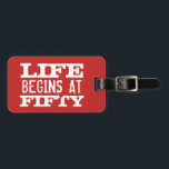Life begins at 50 funny 50th Birthday luggage tags<br><div class="desc">Life begins at 50 funny 50th Birthday travel luggage tag. Fun quote baggage label for fifty year old men and women. Change age year accordingly. Faded vintage typography design with custom age. Add your own custom number. Cool surprise Birthday party gift idea for legendary dad, father, husband, uncle, grandpa, brother,...</div>