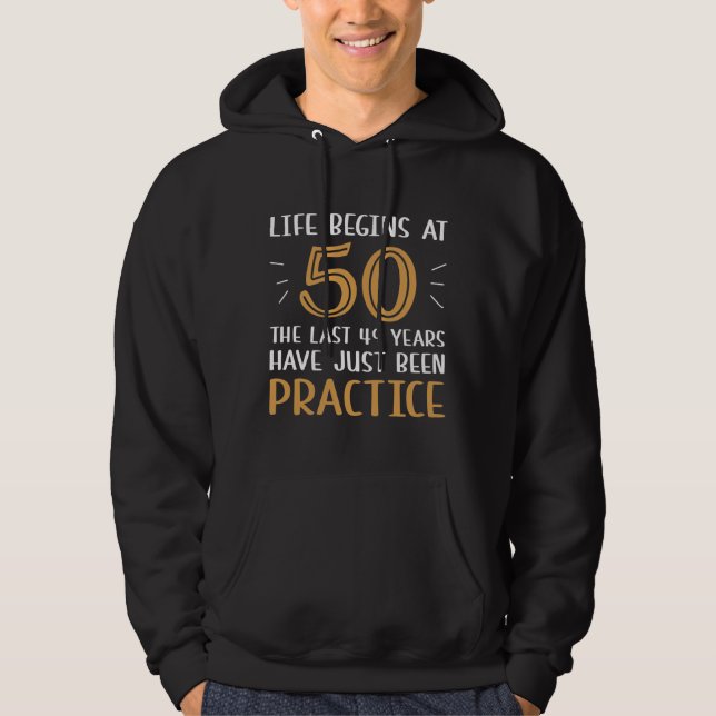 Life Begins At 50 Hoodie (Front)
