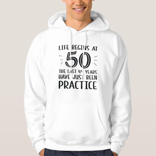 Life Begins At 50 Hoodie (Front)
