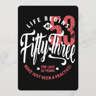 Life Begins at 53   53rd Birthday Card