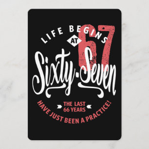 Life Begins at 67   67th Birthday Card