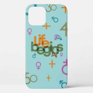 Life Begins At (Customise)   iPhone 12 Case