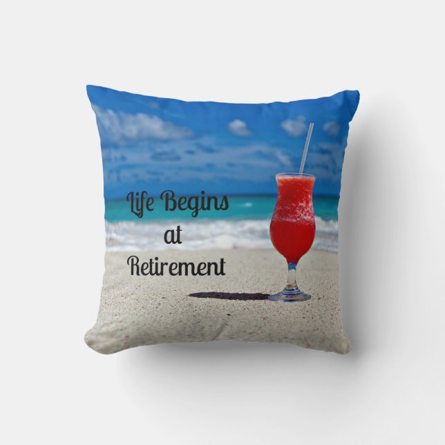 Life Begins at Retirement--Frosty Drink on Beach Cushion (Front)