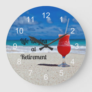 Life Begins at Retirement, frosty drink on beach Large Clock
