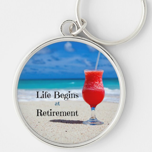 Life Begins at Retirement Key Ring (Front)