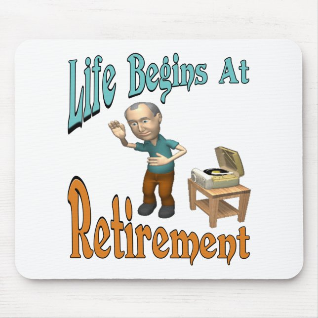 Life Begins At Retirement Mouse Pad (Front)