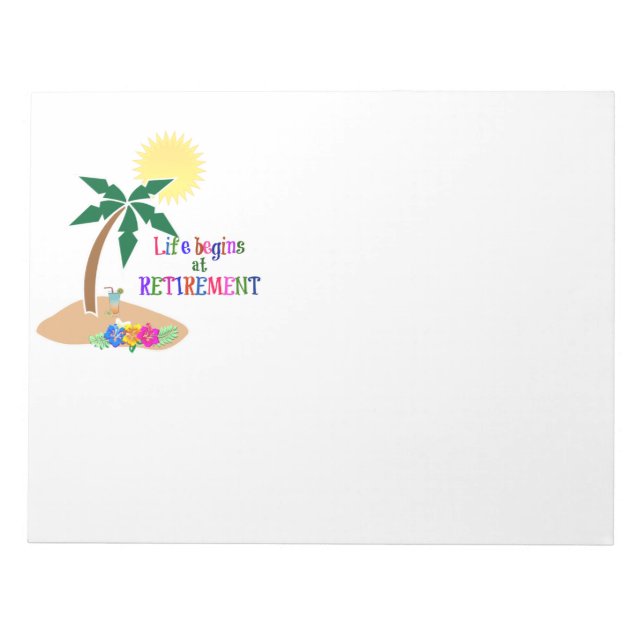 Life Begins at Retirement Notepad (Front)