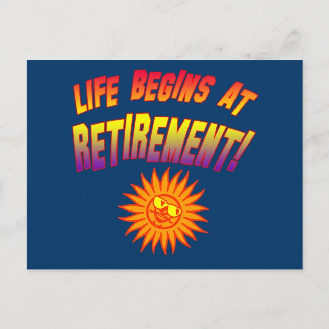 Life Begins at Retirement! Postcard (Front)