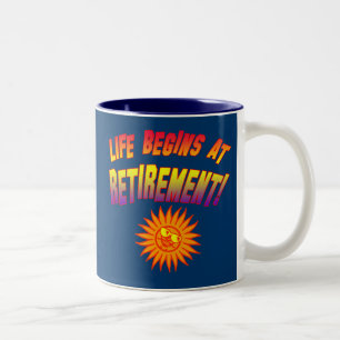 Life Begins at Retirement! Two-Tone Coffee Mug