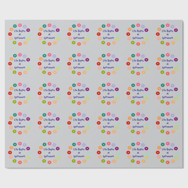 Life Begins at Retirement Wrapping Paper (Flat)