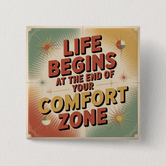 Life Begins At The End Of Your Comfort Zone 15 Cm Square Badge