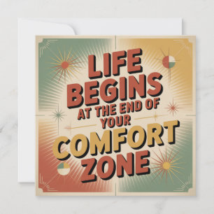 Life Begins At The End Of Your Comfort Zone Card