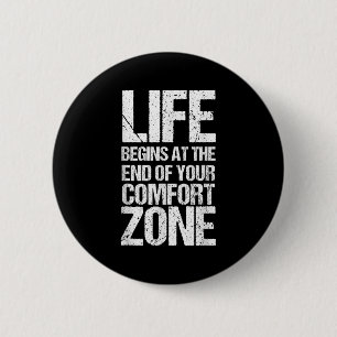 Life Begins At The End Of Your Comfort Zone _ Moti 6 Cm Round Badge