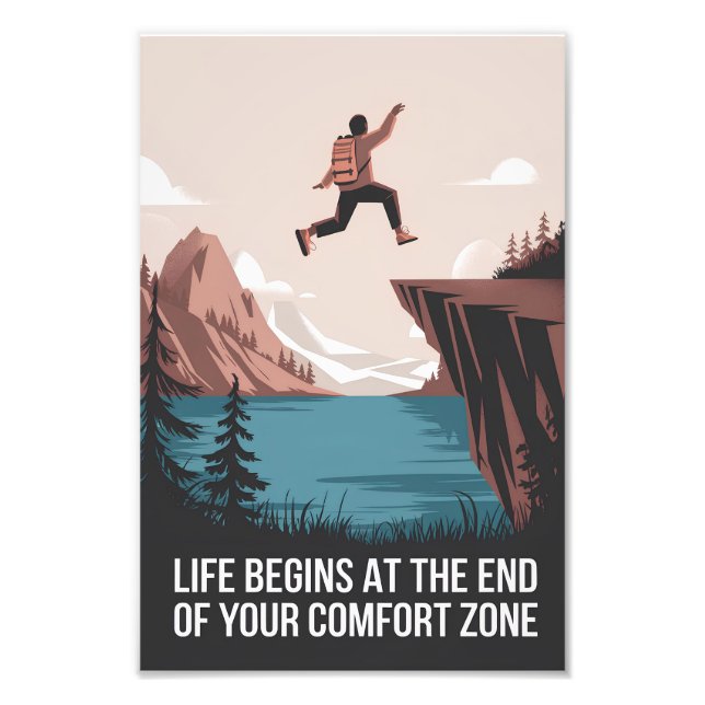 Life begins at the end of your comfort zone photo print (Front)
