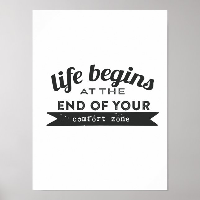 Life Begins End Your Comfort Zone Poster (Front)