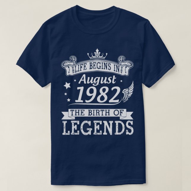 Life Begins In August 1982 The Birth Of Legends 38 T-Shirt (Design Front)