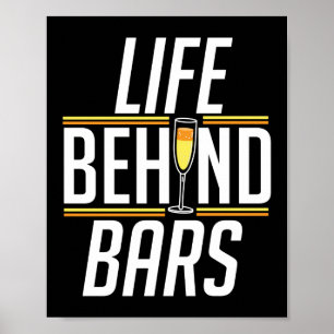 Life Behind Bars Funny Bartender Mixologist Poster
