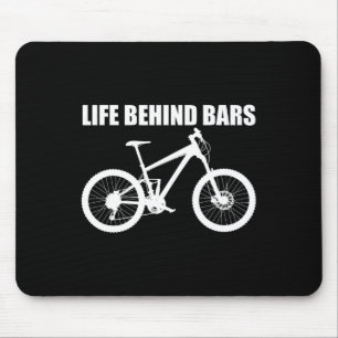 Life Behind Rs Mtb Mountain Biking T Shirt Mouse Pad