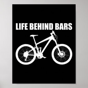 Life Behind Rs Mtb Mountain Biking T Shirt  Poster