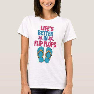 Life Beter in Flip Flops, Summer Vacation T-Shirt