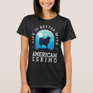 Life Better American Eskimo Vintage Blue Dog Mum D T-Shirt