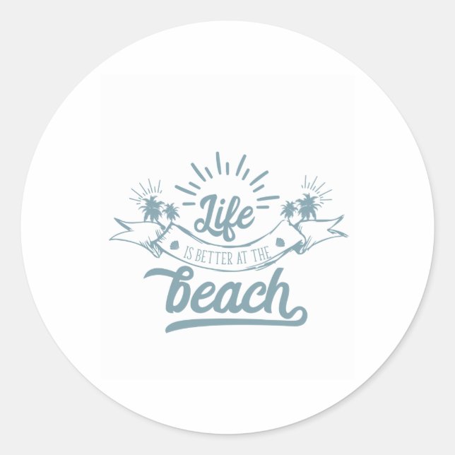 Life Better at Beach Classic Round Sticker (Front)