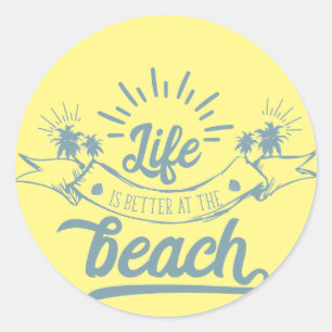 Life Better at Beach Classic Round Sticker