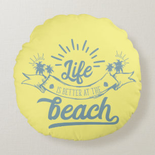Life Better at Beach Round Cushion