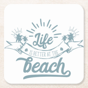 Life Better at Beach Square Paper Coaster