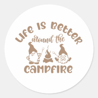 Life, better, campfire, camping, outdoors, nature classic round sticker
