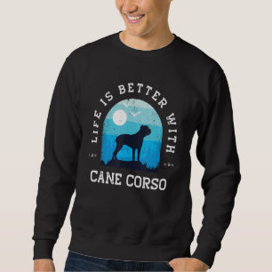 Life Better Cane Corso Vintage Blue Dog Mum Dad Sweatshirt