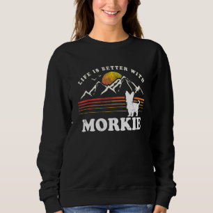 Life Better Morkie Vintage Dog Mom Dad Sweatshirt